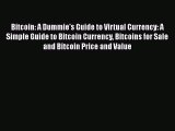 [PDF] Bitcoin: A Dummie's Guide to Virtual Currency: A Simple Guide to Bitcoin Currency Bitcoins