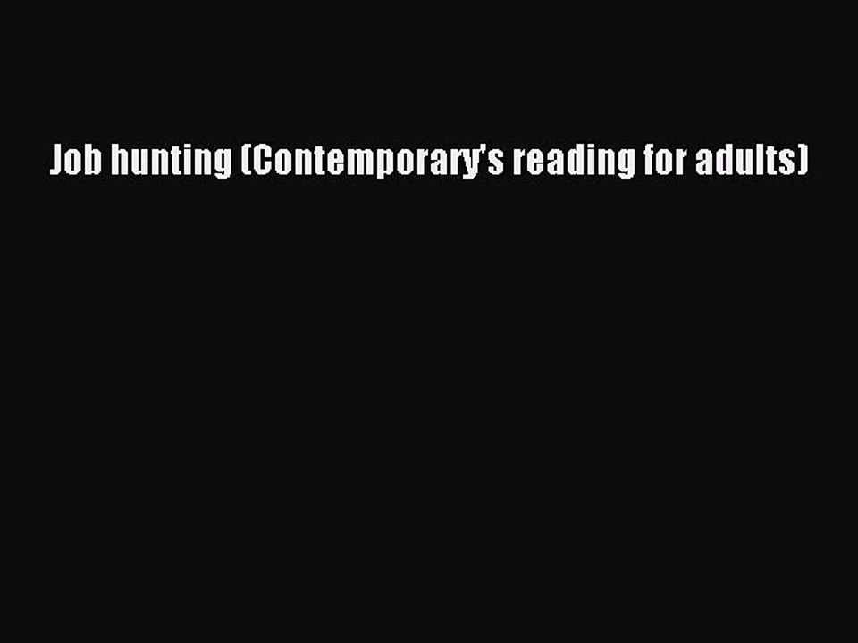 Read Job hunting (Contemporary's reading for adults) Ebook Online