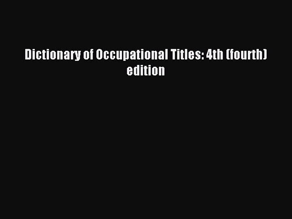 Read Dictionary of Occupational Titles: 4th (fourth) edition Ebook Free