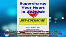 Downlaod Full PDF Free  Supercharge Your Heart In Seconds The Simple Rochlitz Breakthrough for AntiAging Heart Full EBook