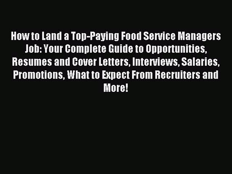 Read How to Land a Top-Paying Food Service Managers Job: Your Complete Guide to Opportunities