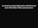 Read Learning Accounting Applications with Microsoft Excel 2000 (Office 2000 Learning Series)