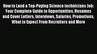 Read How to Land a Top-Paying Science technicians Job: Your Complete Guide to Opportunities