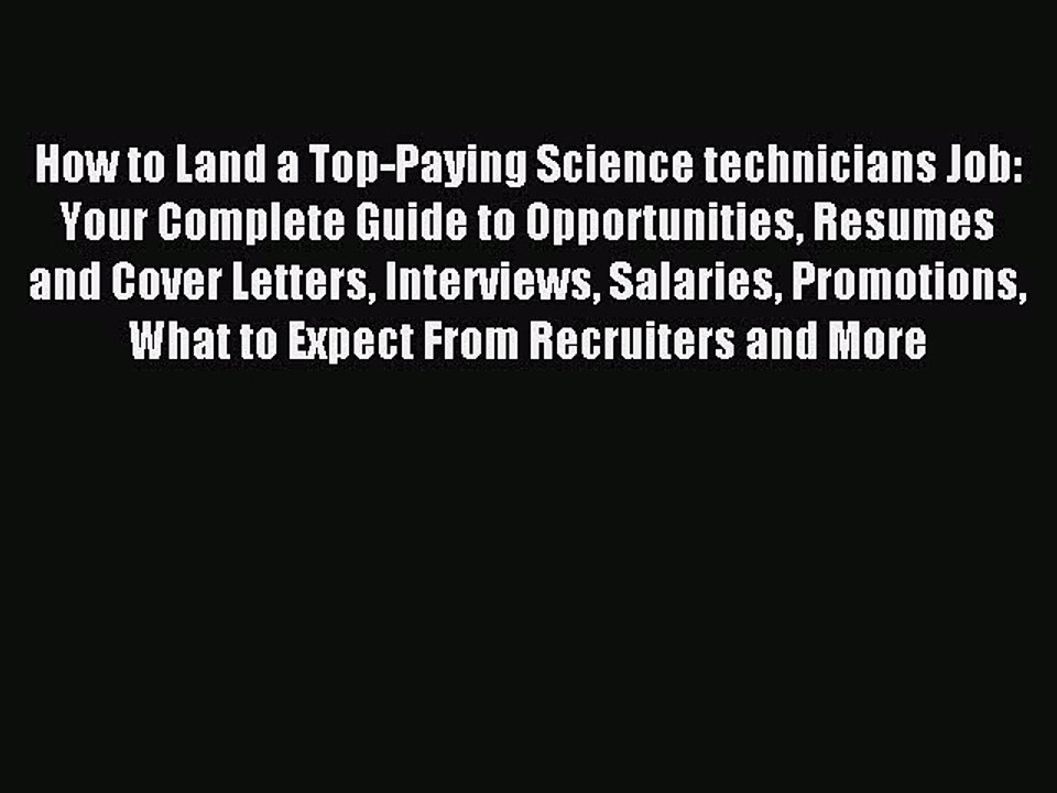 Read How to Land a Top-Paying Science technicians Job: Your Complete Guide to Opportunities