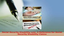 Download  Social Security Disability Law A Reference for Social Security Disability Claims Free Books