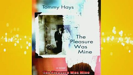 READ book  The Pleasure Was Mine Full EBook