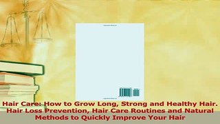Download  Hair Care How to Grow Long Strong and Healthy Hair Hair Loss Prevention Hair Care Ebook Online