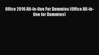 Download Office 2016 All-In-One For Dummies (Office All-in-One for Dummies) PDF Free