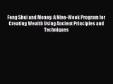Read Feng Shui and Money: A Nine-Week Program for Creating Wealth Using Ancient Principles