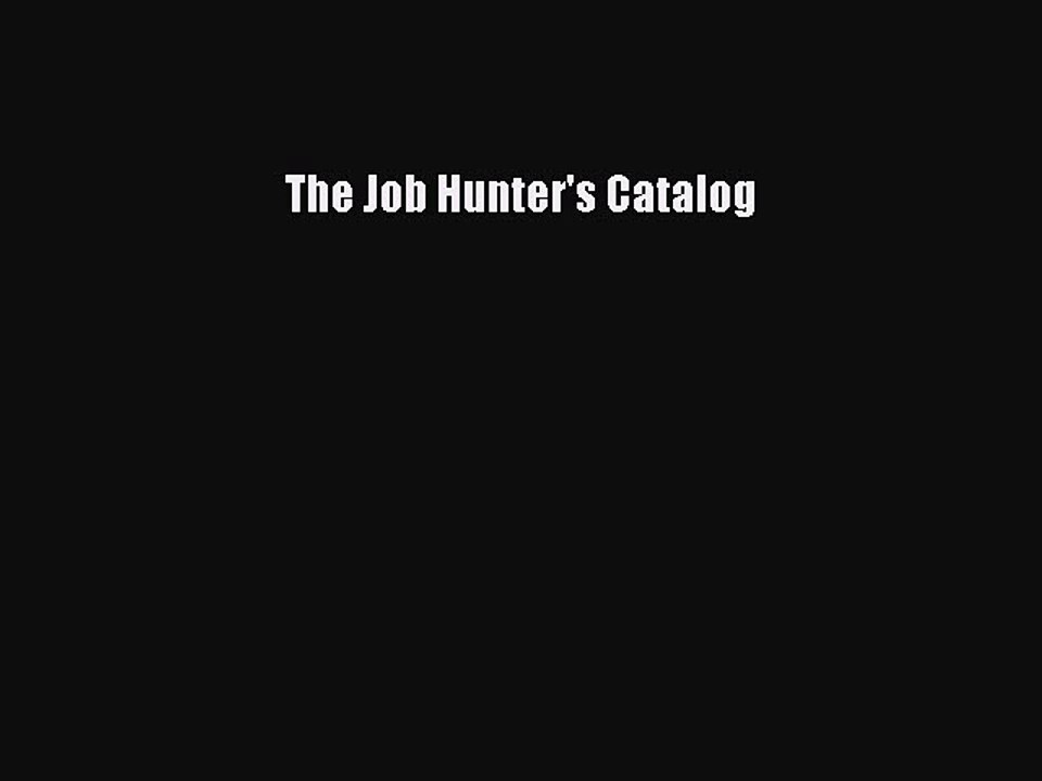 Read The Job Hunter's Catalog Ebook Free