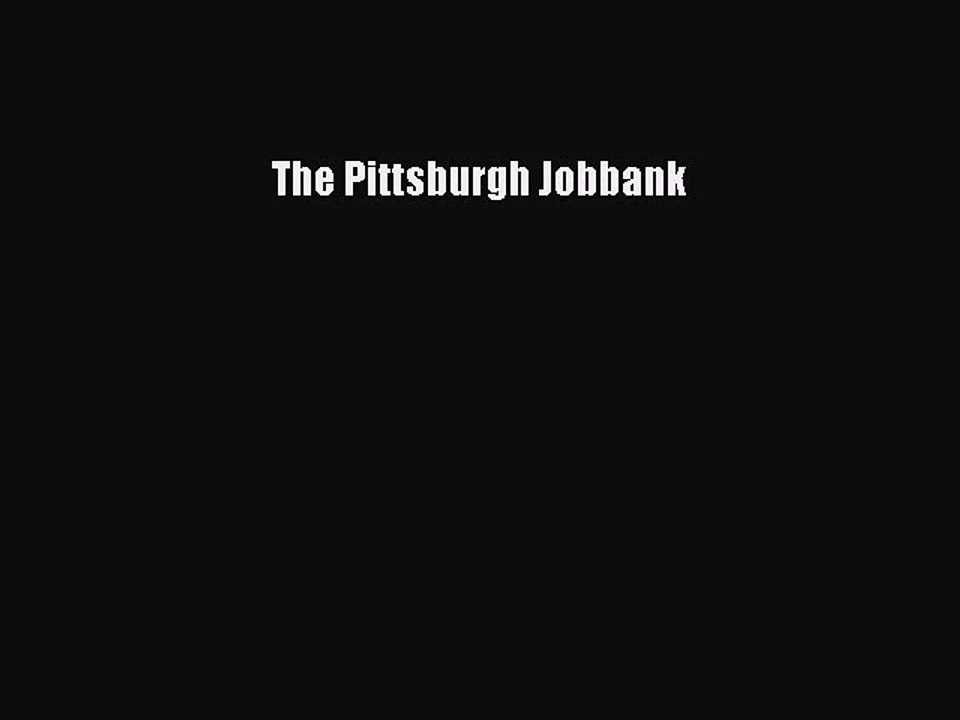 Read The Pittsburgh Jobbank Ebook Free