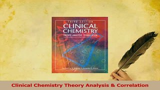 Download  Clinical Chemistry Theory Analysis  Correlation PDF Online