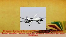 PDF  Drones Camera Drones Video Drones Drones und Quadrocopter Alles was Sie wissen müssen Free Books