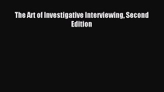 Read The Art of Investigative Interviewing Second Edition Ebook Free