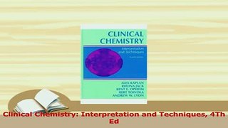 Read  Clinical Chemistry Interpretation and Techniques 4Th Ed Ebook Free