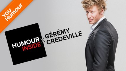 HUMOUR INSIDE - Gérémy Credeville