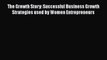 Read The Growth Story: Successful Business Growth Strategies used by Women Entrepreneurs Ebook