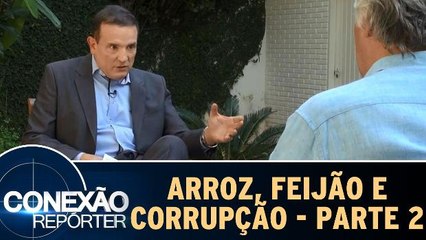Arroz, Feijão e Corrupção - Parte 2