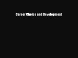 Download Career Choice and Development Ebook Free