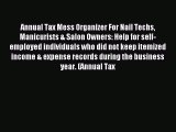 Read Annual Tax Mess Organizer For Nail Techs Manicurists & Salon Owners: Help for self-employed