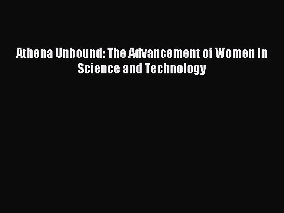 Read Athena Unbound: The Advancement of Women in Science and Technology Ebook Free