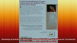 READ book  Making Aromatherapy Creams and Lotions 101 Natural Formulas to Revitalize  Nourish Your Full EBook