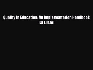 Read Quality in Education: An Implementation Handbook (St Lucie) PDF Free