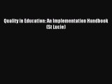 Read Quality in Education: An Implementation Handbook (St Lucie) PDF Free