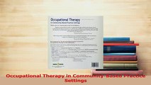 Read  Occupational Therapy in CommunityBased Practice Settings Ebook Free