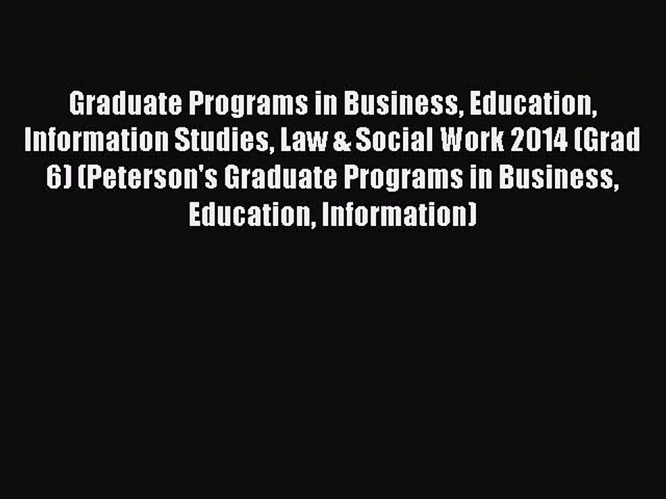 Read Graduate Programs in Business Education Information Studies Law & Social Work 2014 (Grad