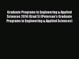 Read Graduate Programs in Engineering & Applied Sciences 2014 (Grad 5) (Peterson's Graduate