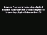 Read Graduate Programs in Engineering & Applied Sciences 2013 (Peterson's Graduate Programs
