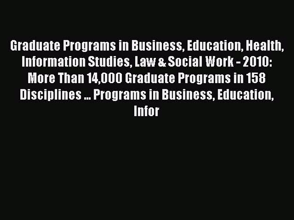 Read Graduate Programs in Business Education Health Information Studies Law & Social Work -