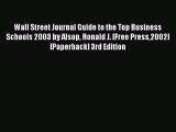 Read Wall Street Journal Guide to the Top Business Schools 2003 by Alsop Ronald J. [Free Press2002]