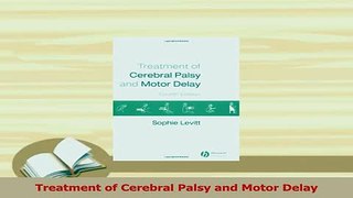 Download  Treatment of Cerebral Palsy and Motor Delay Ebook Free