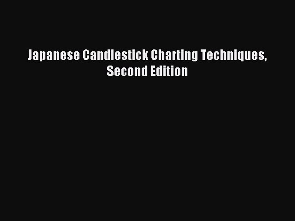 Read Japanese Candlestick Charting Techniques Second Edition Ebook Free