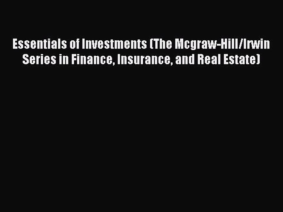 Read Essentials of Investments (The Mcgraw-Hill/Irwin Series in Finance Insurance and Real