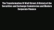 Read The Transformation Of Wall Street: A History of the Securities and Exchange Commission