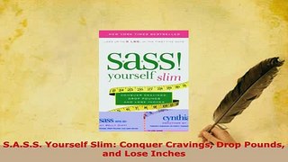 SASS Yourself Slim Conquer Cravings Drop Pounds and Lose Inches