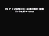 Read The Art of Short Selling (Marketplace Book) (Hardback) - Common Ebook Free