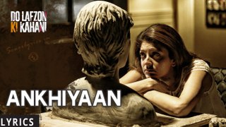 Ankhiyaan Video Song By Kanika Kapoor