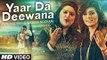 Yaar Da Deewana Video Song By  JYOTI NOORAN, SULTANA NOORAN