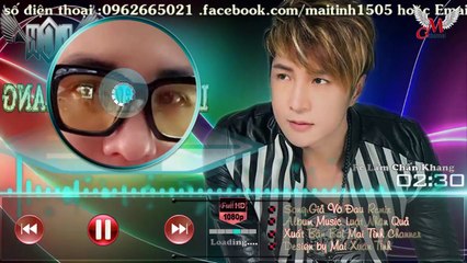 Giả Vờ Đau Remix-Lâm Chấn Khang [Kênh Mai Tình channer]