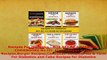 PDF  Recipes For Diabetics  BOX SET OF 6 DIABETES COOKBOOKS NoIII Pizza recipesKebab PDF Full Ebook