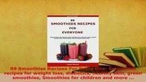PDF  99 Smoothies Recipes For Every One Smoothies recipes for weight loss diabetics healthy PDF Full Ebook