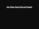 [PDF] Bee Pollen Royal Jelly and Propolis Read Full Ebook