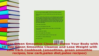 Download  10 Day Green Smoothie Cleanse Detox Your Body with 10 Day Green Smoothie Cleanse and Lose PDF Full Ebook