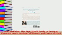 Read  destressifying The RealWorld Guide to Personal Empowerment Lasting Fulfillment and Peace Ebook Free