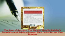 Read  The Law of Success The Master WealthBuilders Complete and Original Lesson Plan Ebook Free