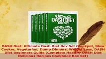 PDF  DASH Diet Ultimate Dash Diet Box Set Crockpot Slow Cooker Vegetarian Dump Dinners Weight Read Online